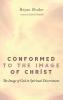 Conformed to the Image of Christ
