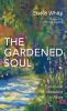 The Gardened Soul