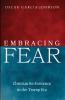 Embracing Fear