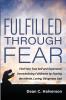 Fulfilled Through Fear