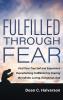 Fulfilled Through Fear