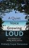 A Quiet Voice Growing Loud