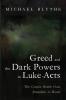 Greed and the Dark Powers in Luke-Acts