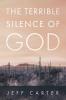 The Terrible Silence of God
