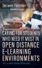 Caring for Students Who Need It Most in Open Distance E-Learning Environments