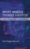 What Makes Things Happen