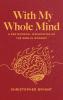 With My Whole Mind