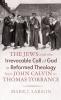 The Jews and the Irrevocable Call of God in Reformed Theology from John Calvin to Thomas Torrance