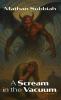 A Scream in the Vacuum Volume 2