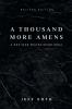 A Thousand More Amens Revised Edition