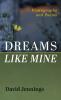 Dreams Like Mine