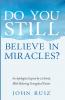 Do You Still Believe in Miracles?