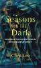 Seasons in the Dark