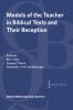 Models of the Teacher in Biblical Texts and Their Reception