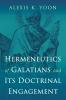 Hermeneutics of Galatians and Its Doctrinal Engagement