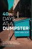40 Days at a Dumpster