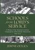 Schools for the Lord's Service