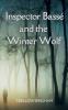 Inspector Bassé and the Winter Wolf