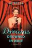 Dreams Drowned in Wine