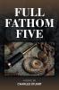 FULL FATHOM FIVE