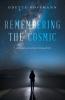 Remembering the Cosmic