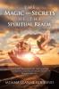 The Magic and Secrets of the Spiritual Realm