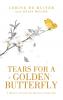 Tears for a Golden Butterfly