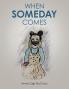 When Someday Comes