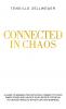 Connected in Chaos