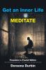 Get an Inner Life MEDITATE