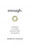 enough.