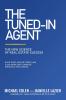 The Tuned-In Agent
