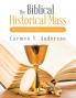 The Biblical Historical Mass