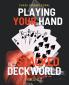 Playing Your Hand In A Stacked Deck World