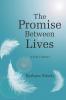 The Promise Between Lives