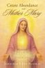Create Abundance with Mother Mary