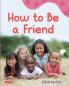 How to Be a Friend