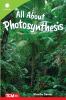 All About Photosynthesis