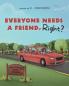 Everyone Needs A Friend Right?