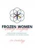 Frozen Women/Flowing Thoughts