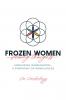 Frozen Women/Flowing Thoughts