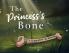 The Princess's Bone
