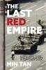 THE LAST RED EMPIRE