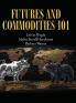 Futures and Commodities 101