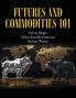 Futures and Commodities 101