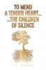 To Mend a Tender Heart... The Children of Silence