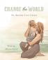 Change the World