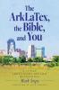 The ArkLaTex the Bible and You