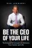 Be the CEO of Your Life