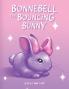 Bonnebell the Bouncing Bunny